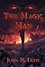 The Magic Man by John M. Light