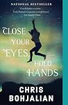 Close Your Eyes, Hold Hands by Chris Bohjalian