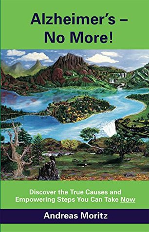 Alzheimer's – No More! (Kindle Edition)