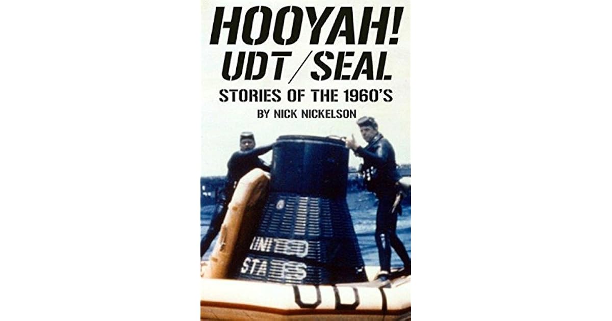 HOOYAH! UDT/SEAL STORIES OF THE 1960'S by Nick Nickelson