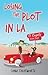 Losing The Plot In LA