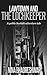 LAWTOWN AND THE LOCHKEEPER:...