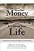 Its Not About Your Money, It's About Your Life: Finding Clarity and Financial Confidence for the Road Ahead