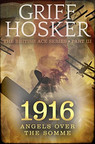 1916 Angels over the Somme  (The British Ace #3)
