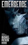 Emergence by Michael Patrick Hicks