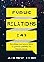 Public Relations 247: Every...
