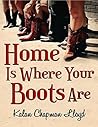 Home Is Where Your Boots Are by Kalan L. Chapman
