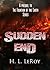 Sudden End (The Fountain of the Earth #0)