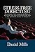 Stress Free Directing (Stress Free Theater Book 1)