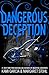 Dangerous Deception (Dangerous Creatures, #2)