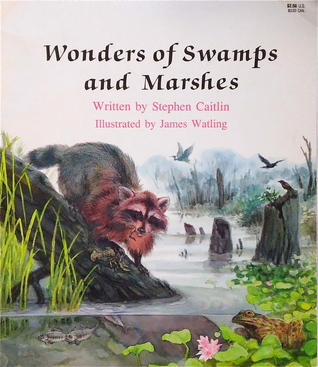 Wonders of Swamps and Marshes (Learn-About Books)