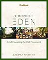 Epic of Eden: Understanding the Old Testament Study Guide by Sandra Richter (2014-05-04) Epic of Eden: Understanding the Old Testament Study Guide by Sandra Richter (2014-05-04)