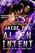 Alien Intent (Captured By A...