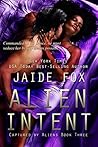 Alien Intent (Captured By Aliens, #3)