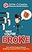 Why You’re Broke: Your Get Rich Guide To Personal Budgeting, Being Debt Free & Frugal Living How Your Mind Is Making You Rich Not Your Money