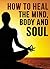 How To Heal Your Mind Body And Soul