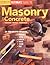 Ultimate Guide to Masonry and Concrete: Design, Build, Maintain (Creative Homeowner Ultimate Guide To. . .)