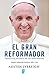 El gran reformador by Austen Ivereigh El gran reformador by Austen Ivereigh