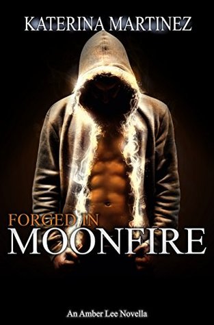 Forged in Moonfire (Amber Lee, #2.5)