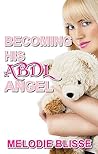 ABDL EROTICA: Becoming His ABDL Angel (Age Play, Forced Regression, Domestic Discipline, Romance)