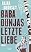Baba Dunjas letzte Liebe
