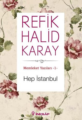 Hep İstanbul (Memleket Yazıları #1)