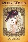 Molly B'Damn — The Silver Dove of the Coeur d'Alenes Molly B'Damn — The Silver Dove of the Coeur d'Alenes