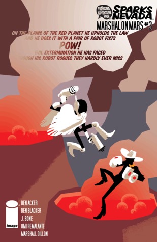 The Thrilling Adventure Hour Presents: Sparks Nevada: Marshal On Mars #3 (Unknown Binding)