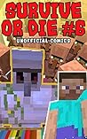 Comic Books: SURVIVE OR DIE 6 (Unofficial Comics) (Comic Books, Kid Comics, Teen Comics, Manga, Kids Stories, Kids Comic Books, Teen Comic Books, Comic Novels, Adventure Comics for All Ages Kids)