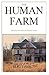 The Human Farm (The Human Farm Trilogy, #1)
