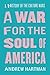 A War for the Soul of Ameri...
