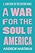 A War for the Soul of America: A History of the Culture Wars