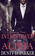 Interviewed by the Alpha: Episode Two
