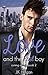 Love and the Real Boy (Coming About, #2)