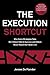 The Execution Shortcut: Why Some Strategies Take the Hidden Path to Success and Others Never Reach the Finish Line
