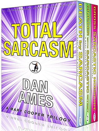 Total Sarcasm (Mary Cooper Mysteries, #1-3)