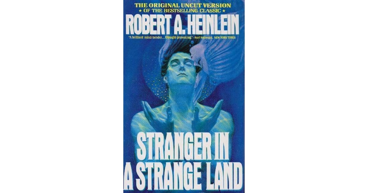 Stranger in a Strange Land by Robert A. Heinlein Stranger in a Strange Land by Robert A. Heinlein