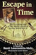 Escape in Time: A novel based on the true story of how a Jewish family in Hungary survived the Holocaust