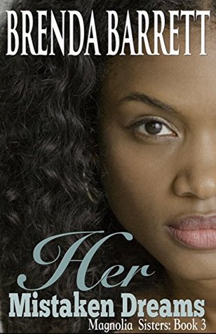 Her Mistaken Dream (Magnolia Sisters Book 3)