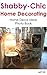 Shabby Chic Decorating: Home Decor Ideas Photo Book (Home Design by Jeff 27)