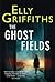 The Ghost Fields (Ruth Galloway Mysteries, #7)