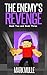 The Enemy's Revenge, Book Two and Book Three (An Unofficial Minecraft Book for Kids Ages 9 - 12 (Preteen)