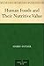 Human Foods and Their Nutritive Value