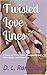 Twisted Love Lines: A Story of True Love, Manipulation, Obsession, and Revenge