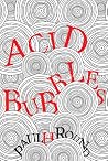 Acid Bubbles Acid Bubbles
