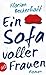 Ein Sofa voller Frauen: Roman