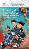 Ernesto el exterminador de seres monstruosos (y otras porquerías)