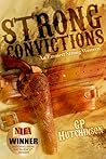 Strong Convictions by G.P. Hutchinson