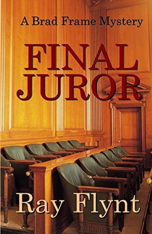 Final Juror (A Brad Frame Mystery Book 5)