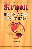 Bir İnsan Gibi Düşünmeyin-Kryon-2